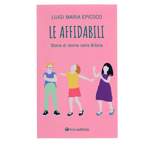 le affidabili. storie di donne nella bibbia tau editrice