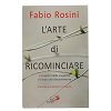 l'arte di ricominciare di fabio rosini